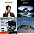 4-in-1 Smart Health & Fashion Bundle | Smart Glasses + Smart Ring + Open-Ear Panoramic Sound Earbuds + Ultra-Slim Smartwatch